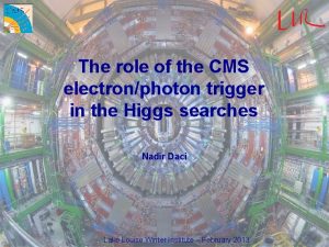 The role of the CMS electronphoton trigger in