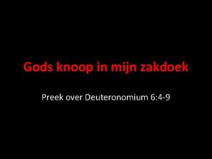 Gods knoop in mijn zakdoek Preek over Deuteronomium