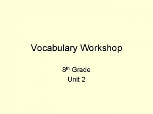 Vocabulary Workshop 8 th Grade Unit 2 Antics