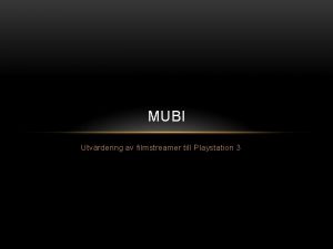 MUBI Utvrdering av filmstreamer till Playstation 3 VARFR