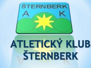 ATLETICK KLUB TERNBERK AK TERNBERK Der Athletikklub ternberk