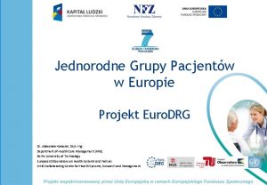 Jednorodne Grupy Pacjentw w Europie Projekt Euro DRG