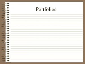Portfolios Why use portfolios To encourage students to
