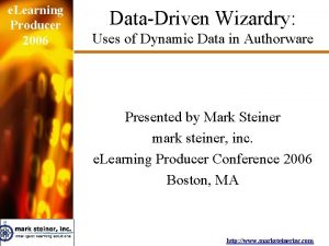 e Learning Producer 2006 DataDriven Wizardry Uses of