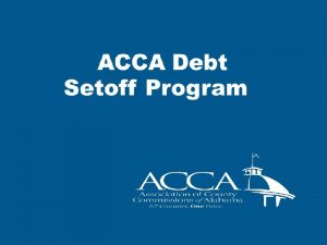 History Of ACCA Debt Setoff Program September 2014