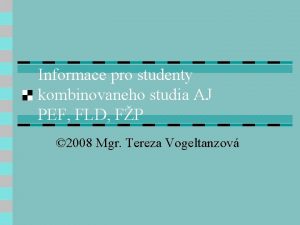 Informace pro studenty kombinovaneho studia AJ PEF FLD