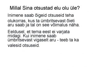 Millal Sina otsustad elu olu le Inimene saab