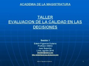 ACADEMIA DE LA MAGISTRATURA TALLER EVALUACION DE LA