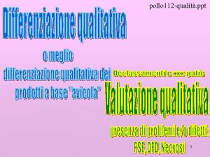 pollo 112 qualit ppt 1 Fattori endogeni Et