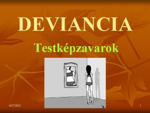 DEVIANCIA Testkpzavarok 6172021 Lilienberg Julianna 1 Testkpzavarrl ltalban