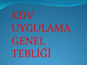 KDV UYGULAMA GENEL TEBL Vergi ndirimi 3065 sayl