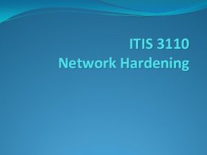 ITIS 3110 Network Hardening Firewalls firewalls Firstline of