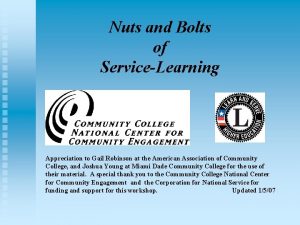 Nuts and Bolts of ServiceLearning Appreciation to Gail