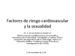 Factores de riesgo cardiovascular y la sexualidad Dr