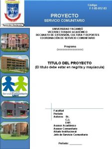 Cdigo F1 05 012 03 PROYECTO SERVICIO COMUNITARIO