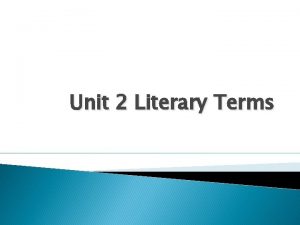 Unit 2 Literary Terms Narrative Poetry Poetry that