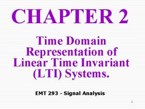 CHAPTER 2 Time Domain Representation of Linear Time