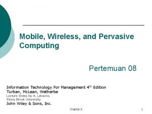 Mobile Wireless and Pervasive Computing Pertemuan 08 Information