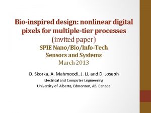 Bioinspired design nonlinear digital pixels for multipletier processes