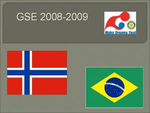 GSE 2008 2009 Vrt team til Brasil TEAMLEDER