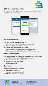 Smart Access App The Smart Access App enables