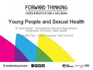 Young People and Sexual Health Dr Janet Barter