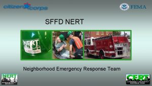 SFFD NERT Neighborhood Emergency Response Team What is