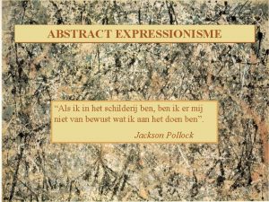 Abstract expressionisme kenmerken