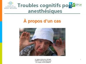 Troubles cognitifs post anesthsiques propos dun cas Dr