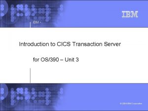 IBM Introduction to CICS Transaction Server for OS390