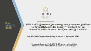 ETIP SNET European Technology and Innovation Platform for