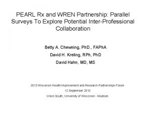 PEARL Rx and WREN Partnership Parallel Surveys To