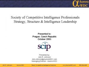 Society of Competitive Intelligence Professionals Strategy Structure Intelligence