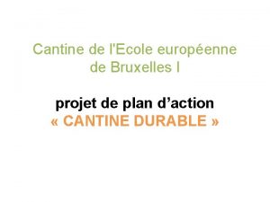 Cantine de lEcole europenne de Bruxelles I projet