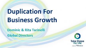 Duplication For Business Growth Dominic Rita Tarinelli Global