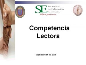 Competencia Lectora Septiembre 10 del 2008 COMPRENSIN LECTORA