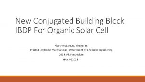 New Conjugated Building Block IBDP For Organic Solar
