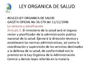 LEY ORGANICA DE SALUD 61623 LEY ORGANICA DE