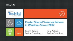 WSV 423 Cluster Shared Volumes Reborn in Windows