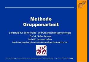 Methode Gruppenarbeit Lehrstuhl fr Wirtschafts und Organisationspsychologie Prof