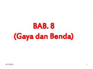 BAB 8 Gaya dan Benda 6172021 1 Penyebab