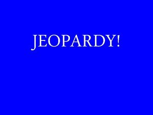 JEOPARDY Writing JEOPARDY Equations Slope from JEOPARDY graph