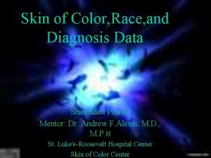 Skin of Color Race and Diagnosis Data Shawndell