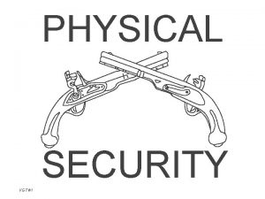PHYSICAL SECURITY VGT 1 RISK ANALYSIS RISK LEVEL