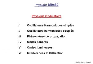 Physique MIAS 2 Physique Ondulatoire I Oscillateurs Harmoniques