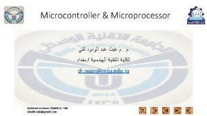 Microcontroller Microprocessor dr nasrimtu edu iq Assistant Lecturer