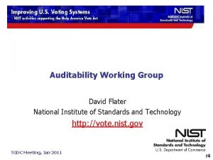 Auditability Working Group David Flater National Institute of