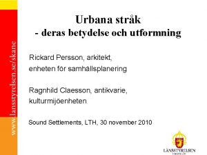 Urbana strk deras betydelse och utformning Rickard Persson