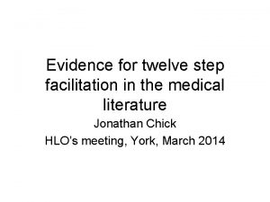 Evidence for twelve step facilitation in the medical