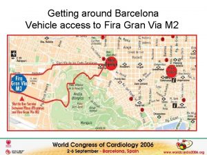 Getting around Barcelona Vehicle access to Fira Gran